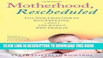 [PDF] Motherhood, Rescheduled: The New Frontier of Egg Freezing and the Women Who Tried It [Full