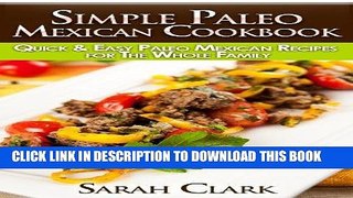 Best Seller Simple Paleo Mexican Cookbook  Quick   Easy Paleo Mexican Recipes for The Whole Family