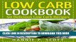 Ebook Low Carb Cookbook (Low Carb Recipes, Low Carb Meals, Low Carb Desserts): 50 Delicious Low