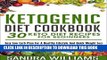 Ebook Ketogenic Diet Cookbook: 30 Keto Diet Recipes For Beginners, Easy Low Carb Plan For A