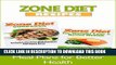 Ebook ZONE DIET: Zone Diet Recipes - Meal Plans for Better Health (Diet Books, Diet, Healthy