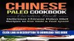 Best Seller Chinese Paleo Cookbook: Delicious Chinese Paleo Diet Recipes to Eat Well and Feel