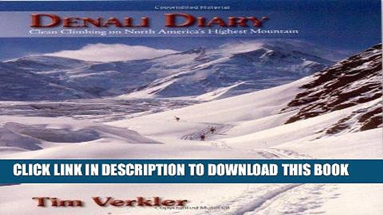 [Free Read] Denali Diary: Clean Climbing On North America s Highest Mountain Free Online