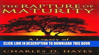 Best Seller The Rapture Of Maturity: A Legacy Of Lifelong Learning Free Read