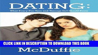 [PDF] Dating: What Every Pre-Teen and Teenage Girl Should Know Full Online