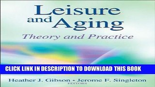 Ebook Leisure and Aging: Theory and Practice Free Read