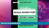Choose Book Medical Records Clerk(Passbooks) (Passbook for Career Opportunities)