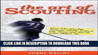 [Ebook] The Art of Scouting: How The Hockey Experts Really Watch The Game and Decide Who Makes It