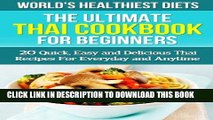 Ebook Thai Cookbook for Beginners: 20 Quick, Easy and Delicious Thai Recipes For Everyday and