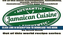 Best Seller 50 of the most Scruptious, Tantalizing, Mouth-watering Jamaican Recipes ever Assembled