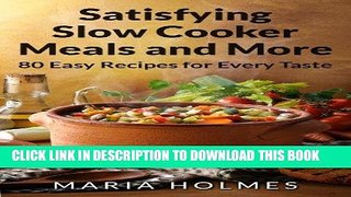 Best Seller Satisfying Slow Cooker Meals and More Free Read