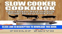 Ebook Slow Cooker Cookbook. Easy Chicken, Beef and Pork Recipes for your Crock-Pot. Free Read