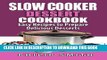Best Seller Slow Cooker Dessert Cookbook. Easy Recipes to Prepare Delicious Desserts. Free Read