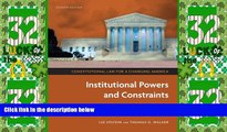Big Deals  Constitutional Law for a Changing America: Institutional Powers and Constraints  Best