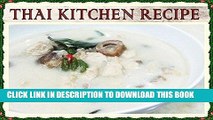 Ebook Thai Recipes 4: Thai Chicken Coconut Soup (Thai Cookbook # 4) (Cookbooks Best Sellers