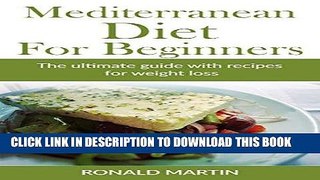 Best Seller The Mediterranean Diet For Beginners: The Ultimate Guide With Bonus Recipes and