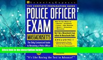 For you Police Officer Exam: Massachusetts: Complete Preparation Guide (Learning Express Law