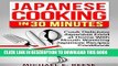 Best Seller Japanese Cooking in 30 Minutes: Cook Delicious Japanese Food at Home With Mouth
