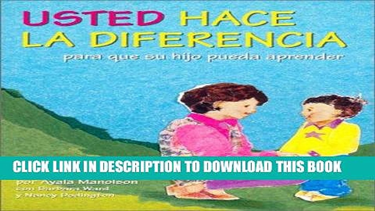 [PDF] Usted Hace LA Diferencia: Para Que Su Hijo Pueda Aprender (Spanish Edition) [Full Ebook]