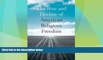 Big Deals  The Rise and Decline of American Religious Freedom  Best Seller Books Best Seller