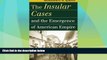 Big Deals  The Insular Cases and the Emergence of American Empire (Landmark Law Cases and American