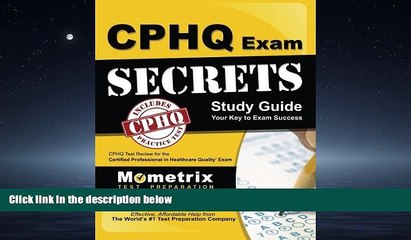 Enjoyed Read CPHQ Exam Secrets Study Guide: CPHQ Test Review for the Certified Professional in