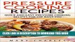Best Seller Pressure Cooking Recipes: Quick and Easy Pressure cooking Recipes For The Busy You