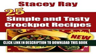 Ebook 25 Simple   Tasty Crockpot Recipes Free Read