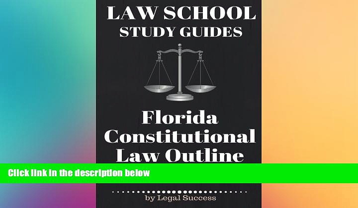 Full [PDF]  Law School Study Guides: Florida Constitutional Law: Florida Constitutional Law