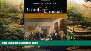 READ FULL  Cruel and Unusual: The American Death Penalty and the Founders  Eighth Amendment