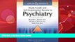 For you Kaplan   Sadock s Study Guide and Self-Examination Review in Psychiatry (STUDY GUIDE/SELF