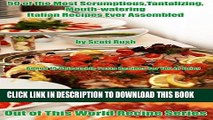 Best Seller 50 of the most Scrumptious, Tantalizing, Mouth-watering Italian Recipes ever Assembled