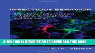 Best Seller Infectious Behavior: Brain-Immune Connections in Autism, Schizophrenia, and Depression