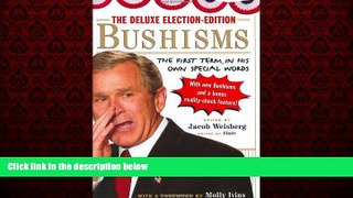 Free [PDF] Downlaod  The Deluxe Election-Edition Bushisms: The First Term, in His Own Special