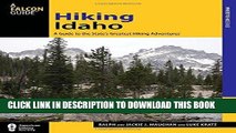 Read Now Hiking Idaho: A Guide To The State s Greatest Hiking Adventures (State Hiking Guides