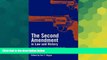 READ FULL  The Second Amendment in Law and History: Historians and Constitutional Scholars on the
