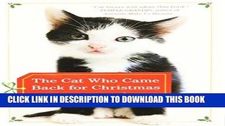 Best Seller The Cat Who Came Back for Christmas: How a Cat Brought a Family the Gift of Love