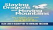 [PDF] Slaying Dragons and Moving Mountains: The MAGIC Formula for a Happy, Fulfilled Life...
