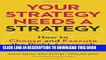 [PDF] Your Strategy Needs a Strategy: How to Choose and Execute the Right Approach Popular