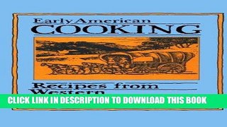 Best Seller Early American Cooking: Recipes from Western Historic Sites (Peter Pauper Press