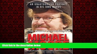 EBOOK ONLINE  The World According to Michael Moore: A Portrait in His Own Words READ ONLINE