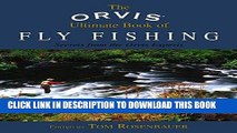 [Free Read] Orvis Ultimate Book of Fly Fishing: Secrets From The Orvis Experts Free Online