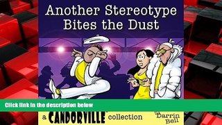 EBOOK ONLINE  Another Stereotype Bites the Dust: A Candorville Collection  DOWNLOAD ONLINE