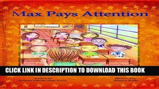Ebook Max Pays Attention Free Read
