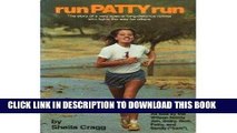 Ebook Run Patty Run: The Story of a Very Special Long-Distance Runner Who Lights the Way for