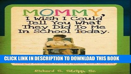 Best Seller Mommy, I Wish I Could Tell You What They Did To Me In School Today Free Read