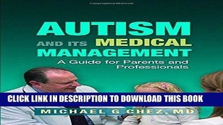 Ebook Autism and Its Medical Management: A Guide for Parents and Professionals Free Read