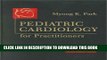 Ebook Pediatric Cardiology for Practitioners, 4e Free Read