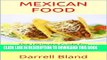 Best Seller Mexican Food: The Ultimate Guide for Mexican Food History, Mexican Food Kids and More