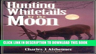 Read Now Hunting Whitetails by the Moon PDF Book